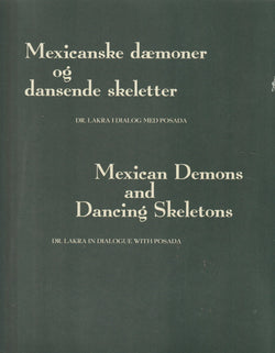 DR. LAKRA MEXICANSKE DAEMONER OG DANSENDE SKELETTER / MEXICAN DEMONS AND DANCING SKELETONS