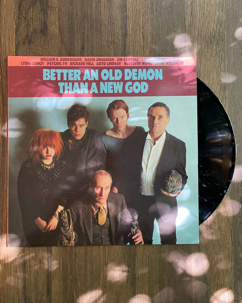 JOHN GIORNO - VINYL - BETTER AN OLD DEMON THAN A NEW GOD (1984)