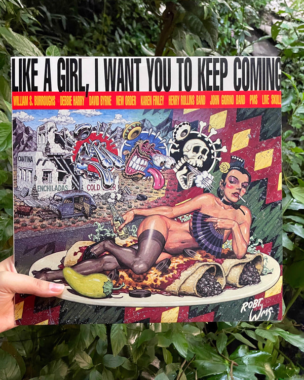 JOHN GIORNO - VINYL - LIKE A GIRL, I WANT YOU TO KEEP COMING (1989)