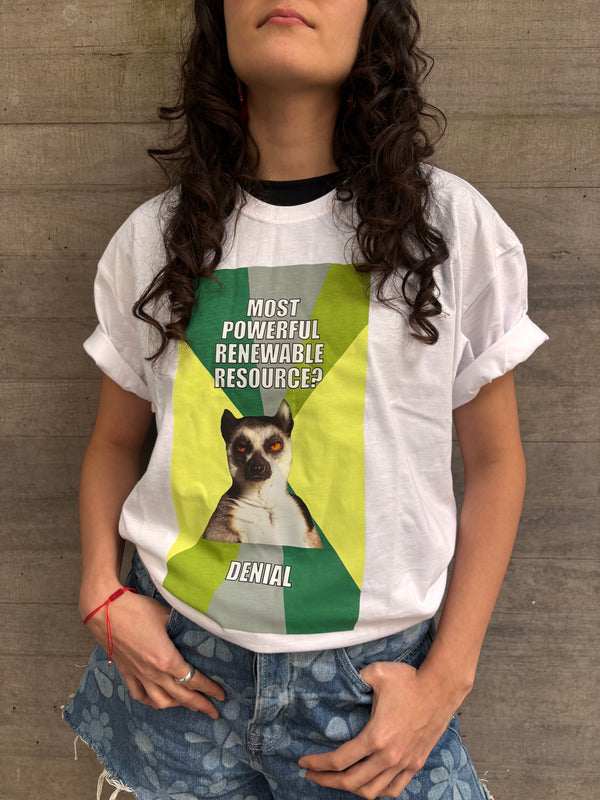 MINERVA CUEVAS -  PLAYERA -  MOST POWERFUL RENEWABLE RESOURCE? DENIAL (BLANCO)