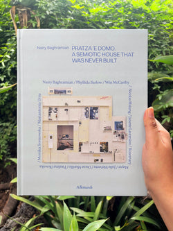 NAIRY BAGHRAMIAN - PRATZA 'E DOMO A SEMIOTIC HOUSE THAT WAS NEVER BEEN BUILT (INGLÉS) - ALLEMANDI -